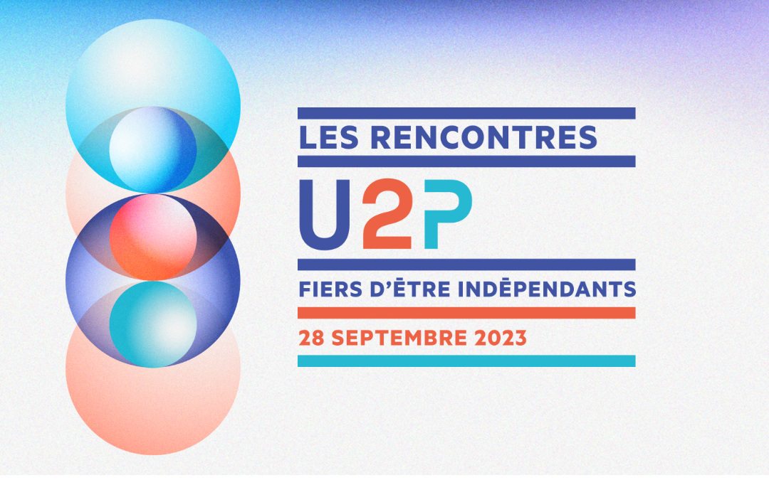 Participez aux Rencontres de l’U2P